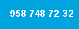 958 748 72 32